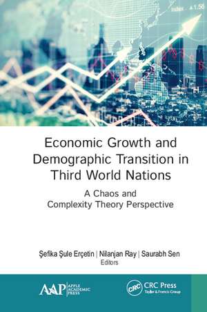 Economic Growth and Demographic Transition in Third World Nations: A Chaos and Complexity Theory Perspective de Şefika Şule Erçetin