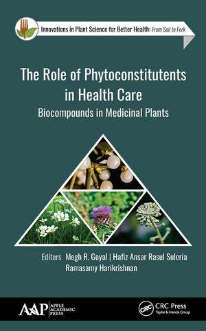 The Role of Phytoconstitutents in Health Care: Biocompounds in Medicinal Plants de Megh R. Goyal