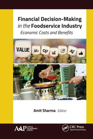 Financial Decision-Making in the Foodservice Industry: Economic Costs and Benefits de Amit Sharma