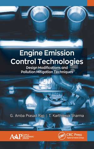 Engine Emission Control Technologies: Design Modifications and Pollution Mitigation Techniques de G. Amba Prasad Rao