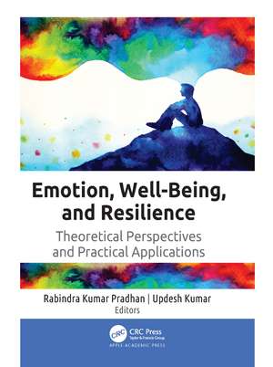 Emotion, Well-Being, and Resilience: Theoretical Perspectives and Practical Applications de Rabindra Kumar Pradhan