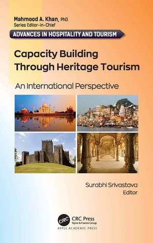 Capacity Building Through Heritage Tourism: An International Perspective de Surabhi Srivastava