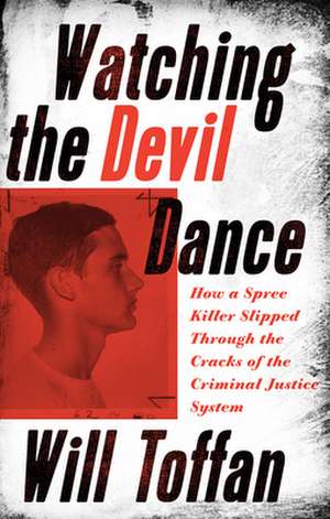 Watching the Devil Dance de William Toffan