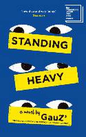 Standing Heavy de Gauz'