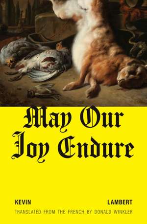 May Our Joy Endure de Kev Lambert