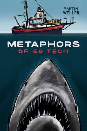 Metaphors of Ed Tech de Martin Weller