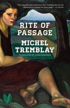 Rite of Passage de Michel Tremblay