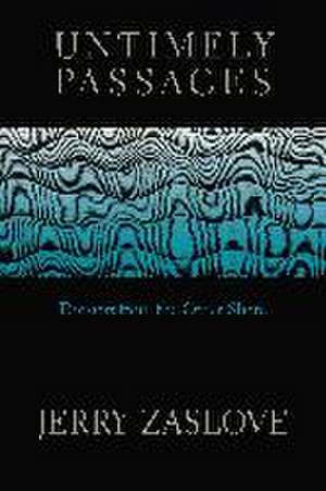 Untimely Passages de Jerry Zaslove