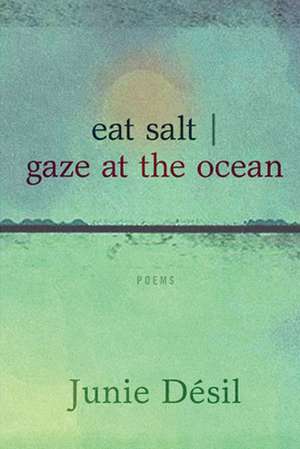 Eat Salt - Gaze at the Ocean de Junie Dsil