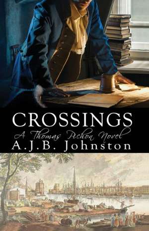 Crossings, a Thomas Pichon Novel de A. J. B. Johnston