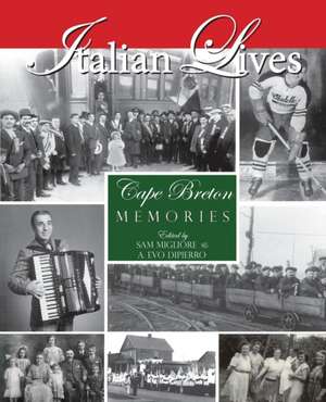 Italian Lives: Cape Breton Memories de Sam Migliore