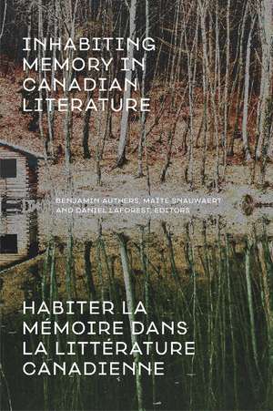 Inhabiting Memory in Canadian Literature / Habiter la mmoire dans la littrature canadienne de Margaret Mackey PhD