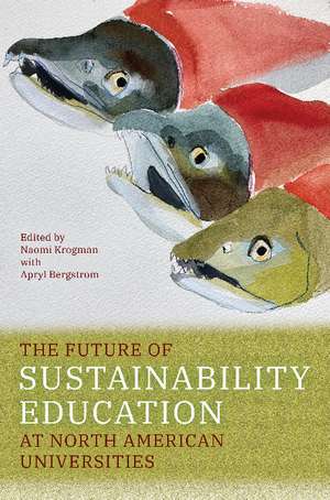 The Future of Sustainability Education at North American Universities de Naomi Krogman