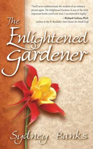 The Enlightened Gardener de Sydney Banks