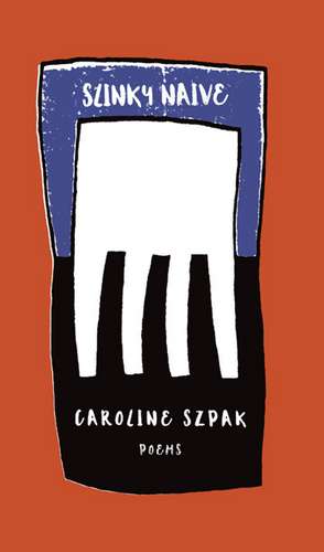 Slinky Naive de Caroline Szpak