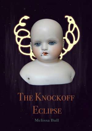 The Knockoff Eclipse de Melissa Bull