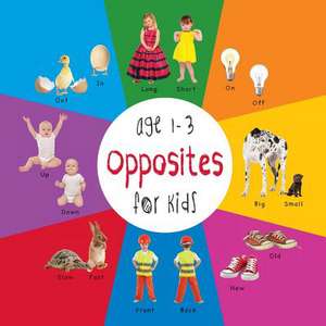 Opposites for Kids Age 1-3 (Engage Early Readers: Children's Learning Books) with Free eBook de Dayna Martin