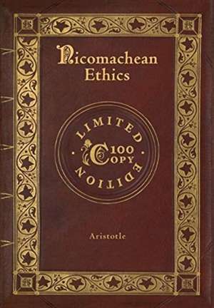 Nicomachean Ethics (100 Copy Limited Edition) de Aristotle