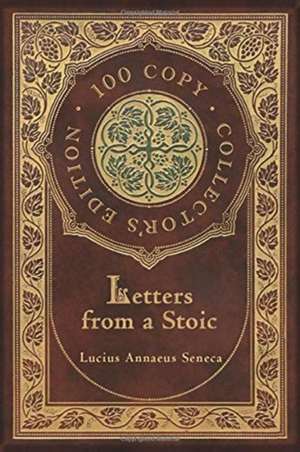 Letters from a Stoic (100 Copy Collector's Edition) de Lucius Annaeus Seneca