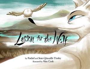 A Lesson for the Wolf de Rachel Qitsualik-Tinsley