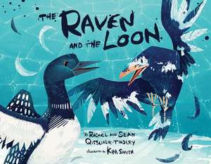 The Raven and the Loon de Sean Qitsualik-Tinsley