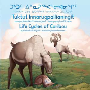 Life Cycles of Caribou de Monica Ittusardjuat