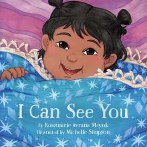 I Can See You de Rosemarie Avrana Meyok