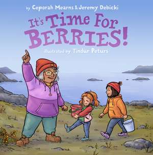 It's Time for Berries! de Ceporah Mearns