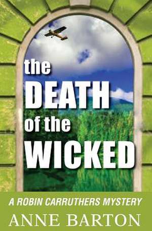 The Death of the Wicked de Anne Barton