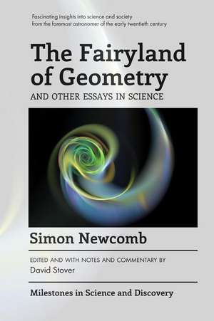 The Fairyland of Geometry and Other Essays in Science de Simon Newcomb