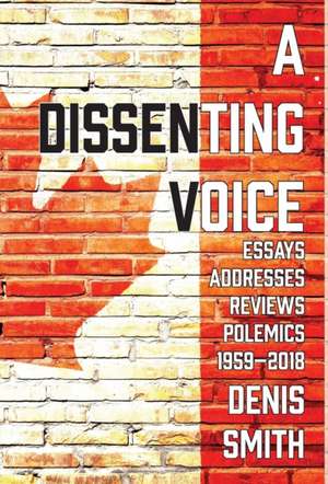 A Dissenting Voice de Denis Smith