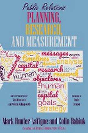 Public Relations Planning, Research, and Measurement de Mark Hunter LaVigne