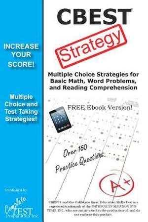 CBEST Test Strategy! Winning Multiple Choice Strategies for the California Basic Educational Skills Test: Registered Medical Assistant Practice Test Questions de Complete Test Preparation Inc.