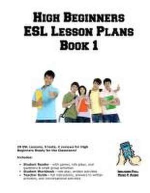 High Beginners ESL Lesson Plans Book 1 de Learning English Curriculum