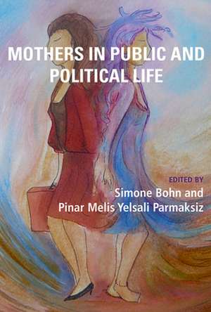 Mothers in Public and Political Life de Simone Bohn