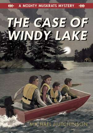 The Case of Windy Lake de Michael Hutchinson