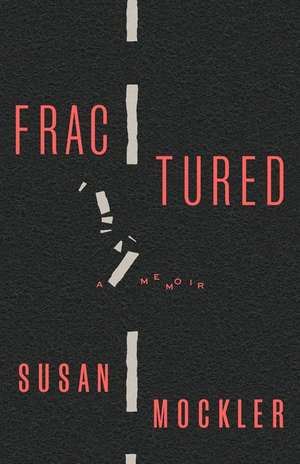 Fractured de Susan Mockler