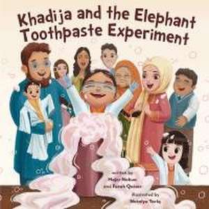 Khadija and the Elephant Toothpaste Experiment de Farah Qaiser