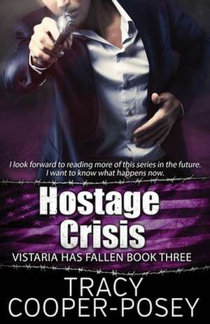 Hostage Crisis de Tracy Cooper-Posey