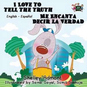 I Love to Tell the Truth Me Encanta Decir la Verdad de Shelley Admont