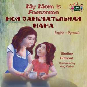 My Mom is Awesome de Shelley Admont