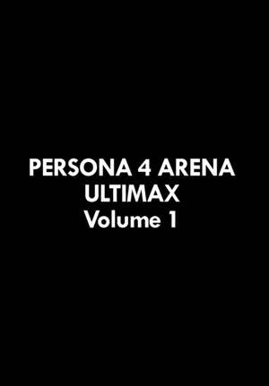 Persona 4 Arena Ultimax Volume 1 de Atlus