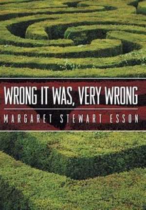 Wrong It Was, Very Wrong de Margaret Stewart Esson