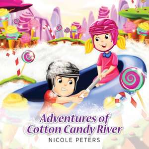 Adventures of Cotton Candy River de Nicole Peters