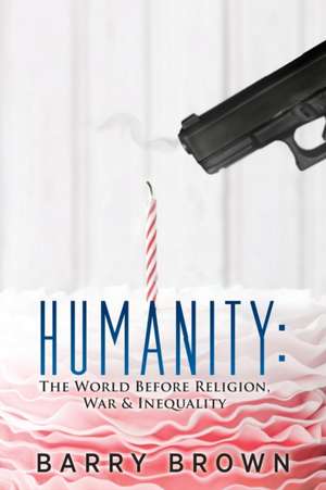 Humanity de Barry Brown