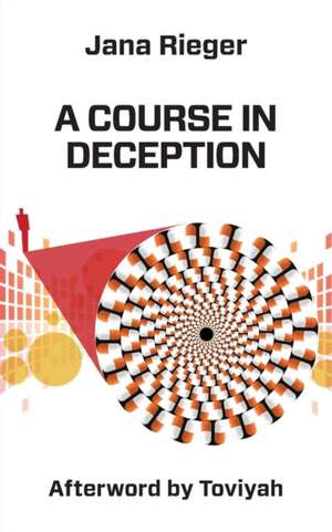 A Course in Deception de Jana Rieger