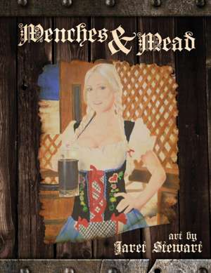 Wenches & Mead de Jaret Stewart