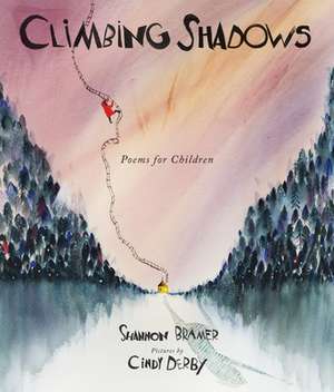 Climbing Shadows: Poems for Children de Shannon Bramer