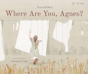 Where Are You, Agnes? de Tessa McWatt