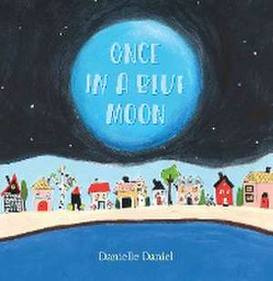 Once In A Blue Moon de Danielle Daniel